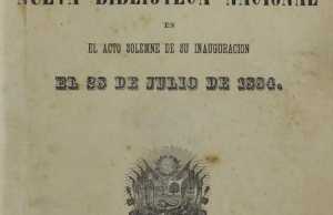 Memoria que presenta el director de la nueva Biblioteca Nacional en el acto solemne de su inauguración el 28 de julio de 1884