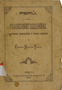 Tradiciones cuzqueñas. Tomo I: Leyendas, biografías y hojas sueltas