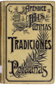 Apéndice a mis últimas tradiciones peruanas.