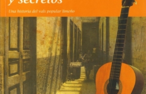 Celajes, florestas y secretos: Una historia del vals popular limeño