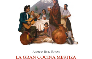La gran cocina mestiza de Arequipa