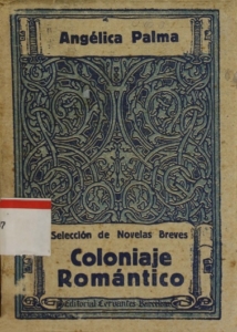 Coloniaje romántico: Novela de evocación histórica