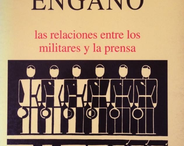 Cuando la verdad se disfraza: Militares, medios y…