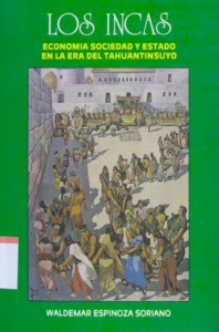 Los Incas: Economía, sociedad y estado en la era del Tahuantinsuyo