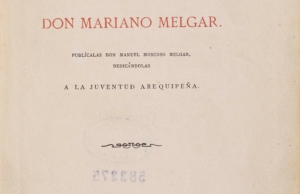 Poesías de don Mariano Melgar: publícalas don Manuel Moscoso Melgar, dedicándolas a la juventud arequipeña