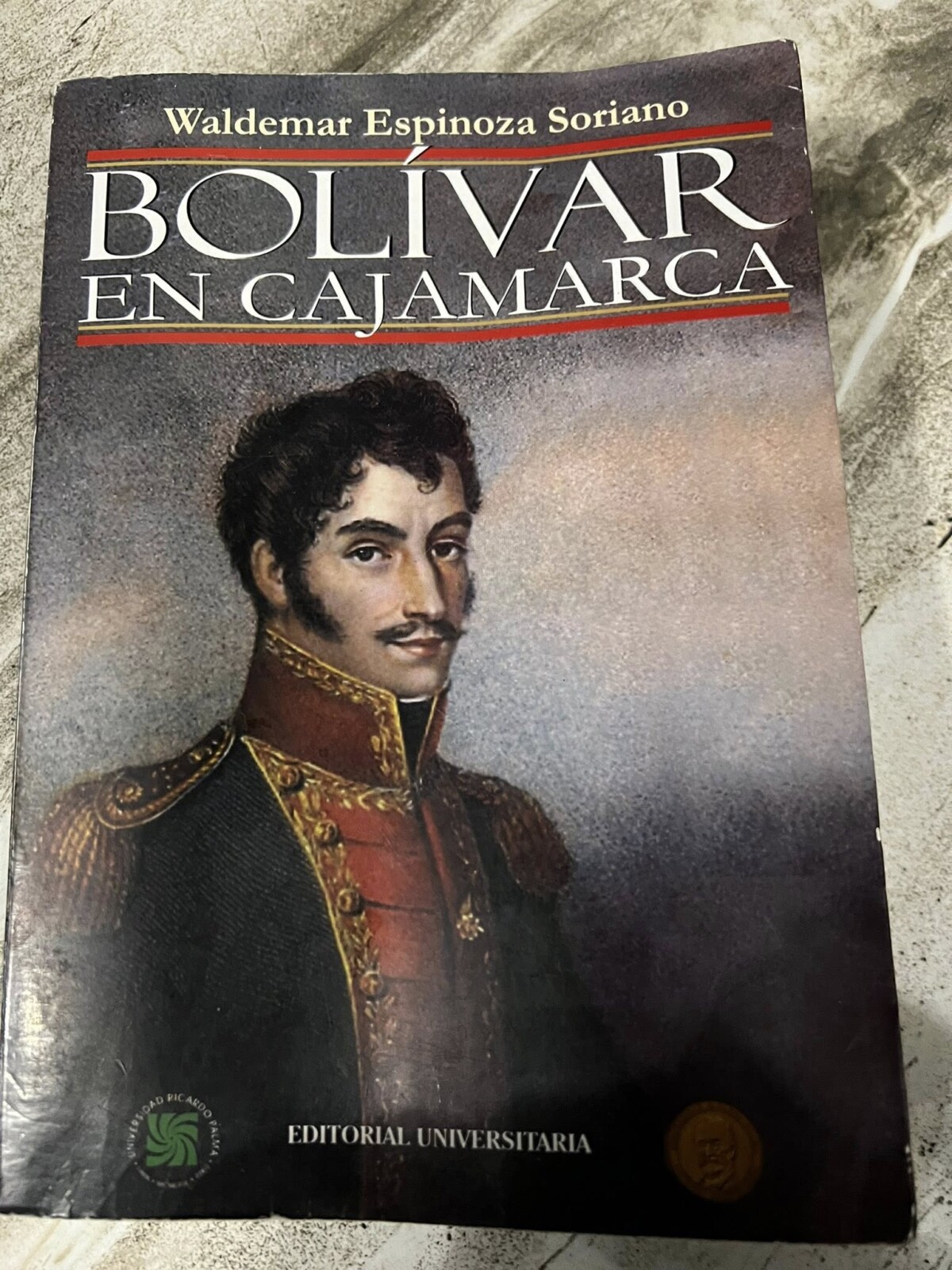 Waldemar Espinoza Soriano: Bolívar en Cajamarca