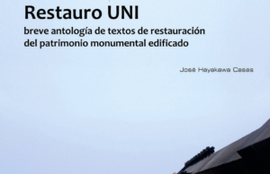 Restauro UNI: breve antología de textos de restauración del patrimonio monumental edificado