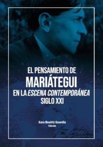 El pensamiento de Mariátegui en la escena contemporánea siglo XXI