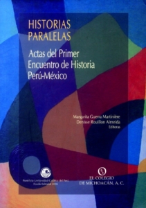 Historias paralelas: Actas del primer encuentro de historia Perú-México