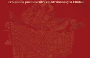Gestión del patrimonio cultural y centros históricos latinoamericanos. Tendiendo puentes entre el patrimonio y la ciudad