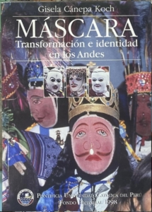 Máscara, transformación e identidad en los Andes: La fiesta de la Virgen del Carmen