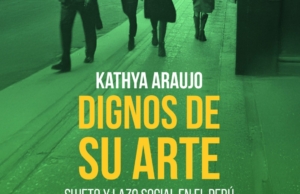 Dignos de su arte: Sujeto y lazo social en el Perú de las primeras décadas del siglo xx