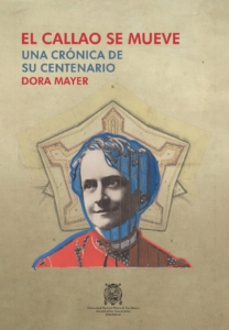 El Callao se mueve: Una crónica de su centenario