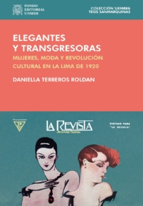 Elegantes y transgresoras: Mujeres, moda y revolución cultural en la Lima de 1920
