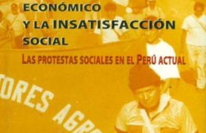 Entre el crecimiento económico y la insatisfacción social: Las protestas sociales en el Perú actual