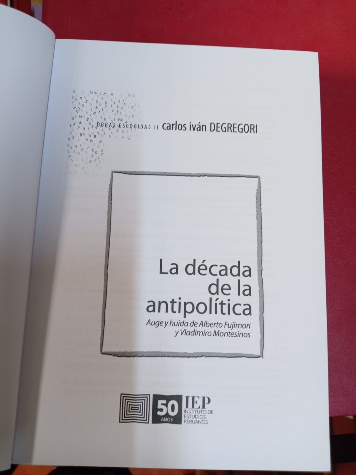 Libro sobre la década de la antipolítica en Perú