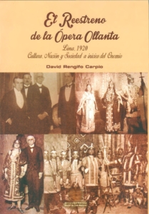 El reestreno de la ópera Ollanta. Lima 1920: cultura, nación y sociedad a inicios del Oncenio