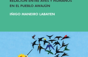 Saber escuchar el canto: Relaciones entre aves y humanos en el pueblo awajún